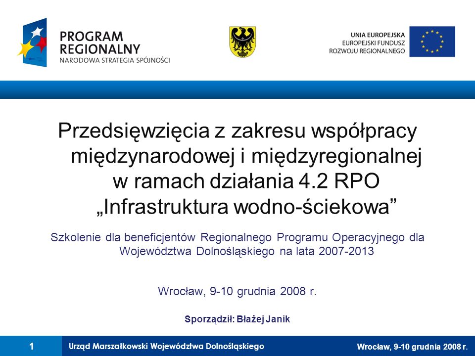 Urząd Marszałkowski Województwa Dolnośląskiego Wrocław, 9-10 grudnia 2008 r.