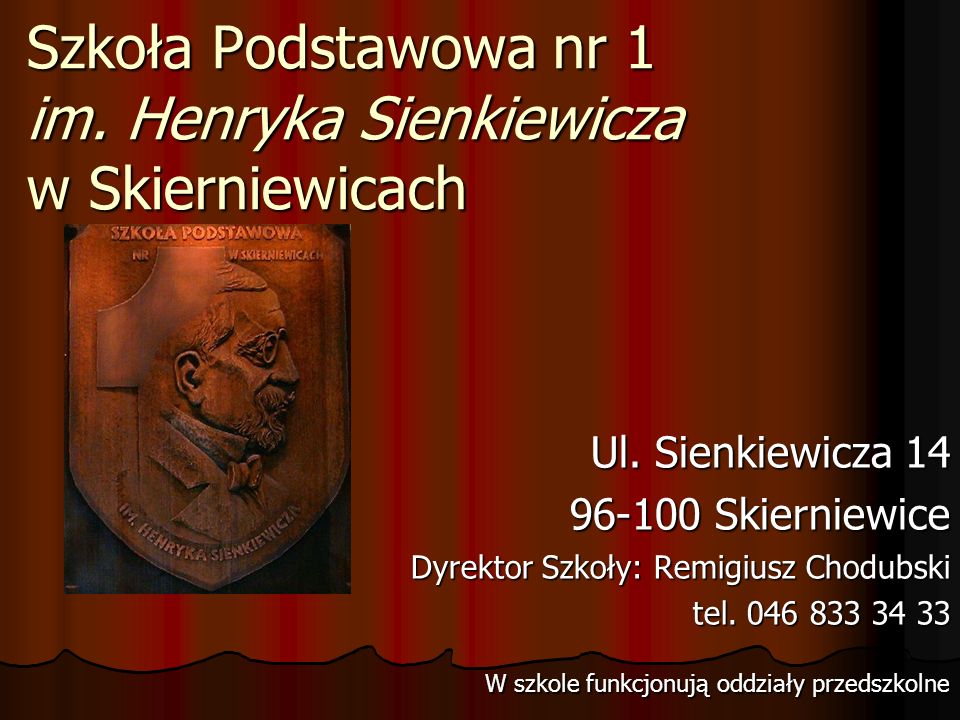 Szkoła Podstawowa nr 1 im. Henryka Sienkiewicza w Skierniewicach Ul.