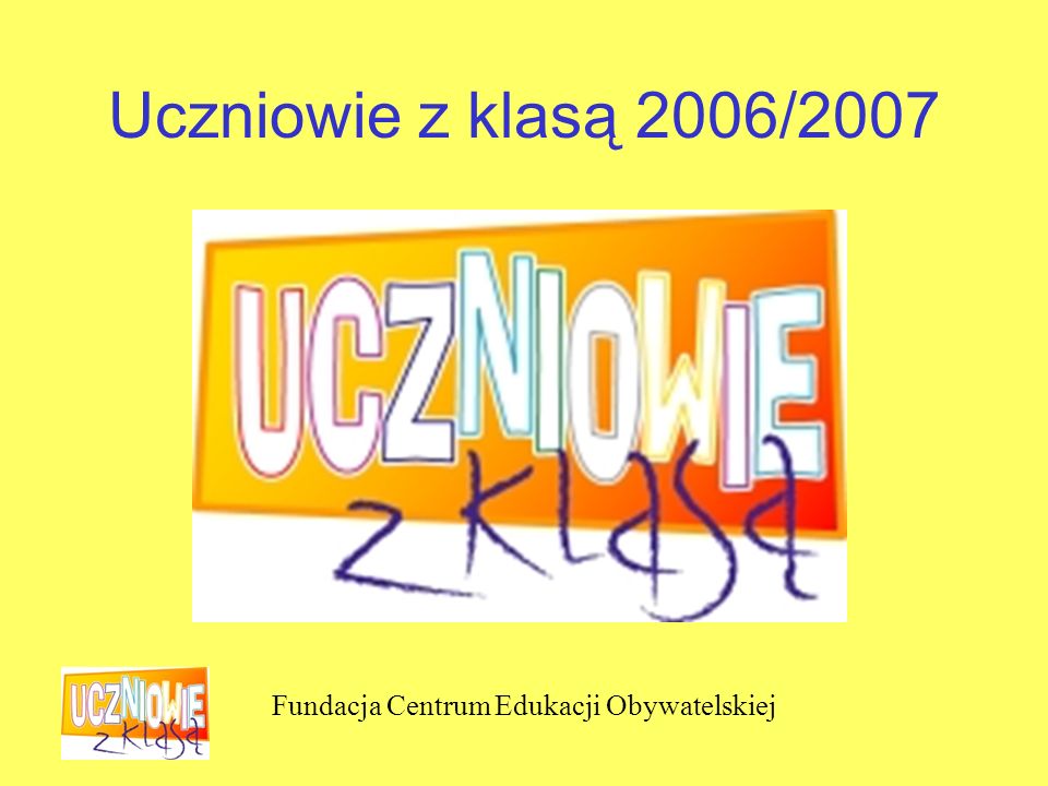 Fundacja Centrum Edukacji Obywatelskiej Uczniowie z klasą 2006/2007