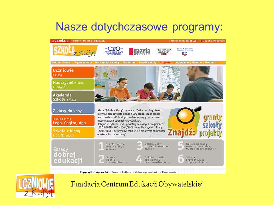 Fundacja Centrum Edukacji Obywatelskiej Nasze dotychczasowe programy: