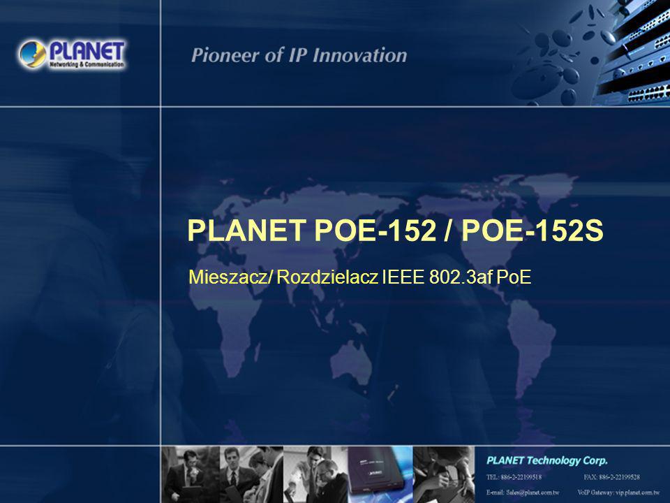 1 / 10 PLANET POE-152 / POE-152S Mieszacz/ Rozdzielacz IEEE 802.3af PoE