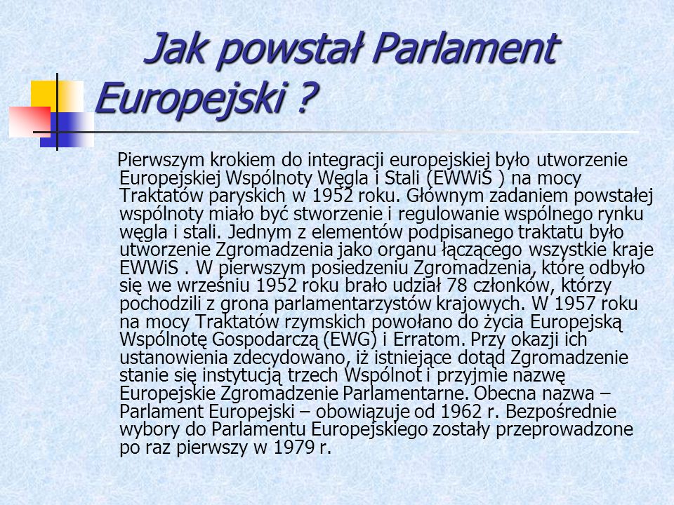 Jak powstał Parlament Europejski . Jak powstał Parlament Europejski .
