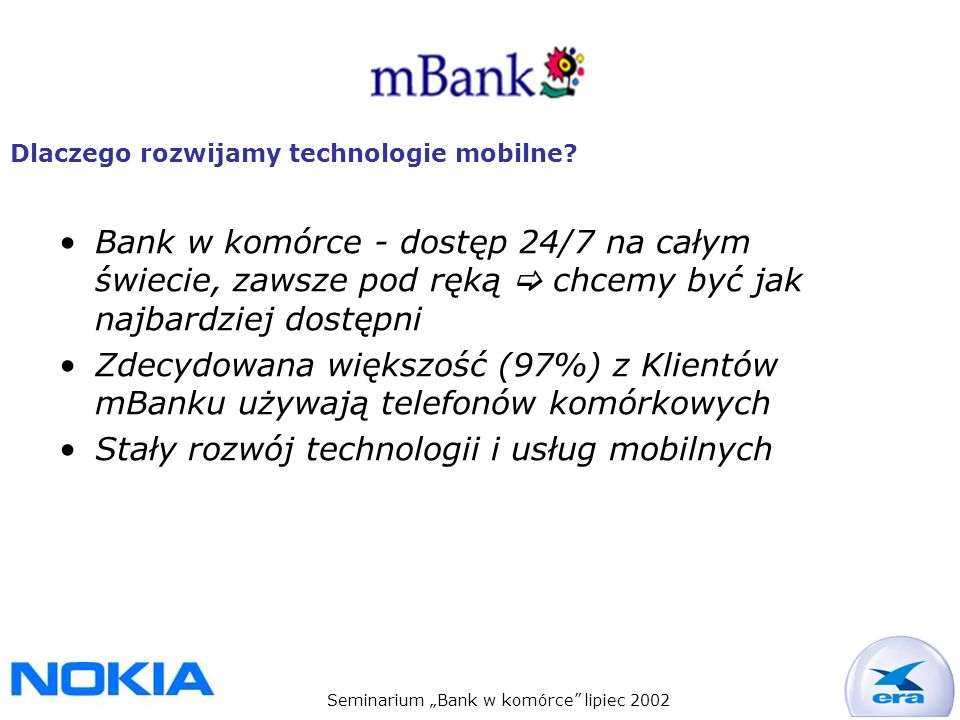 Seminarium Bank w komórce lipiec 2002 Dlaczego rozwijamy technologie mobilne.