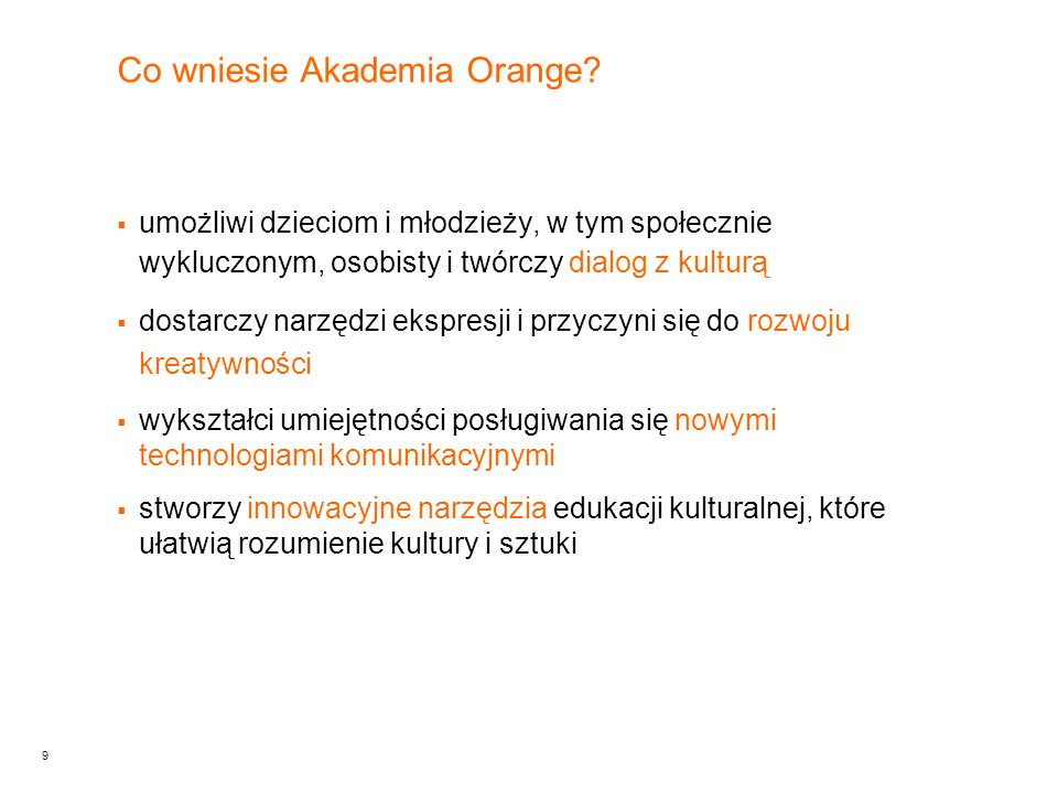 9 Co wniesie Akademia Orange.