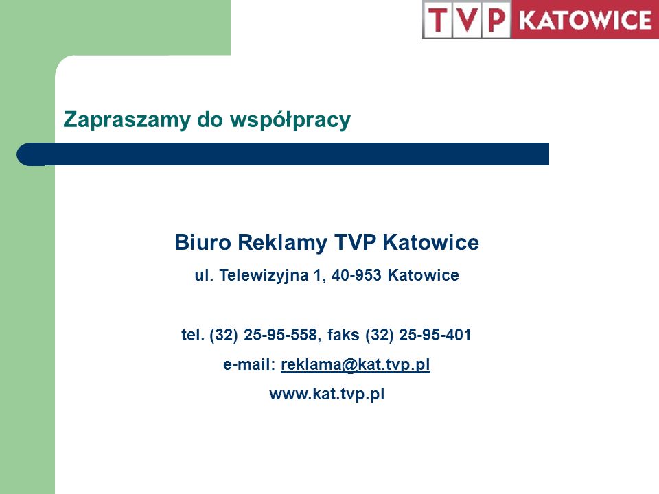 Zapraszamy do współpracy Biuro Reklamy TVP Katowice ul.