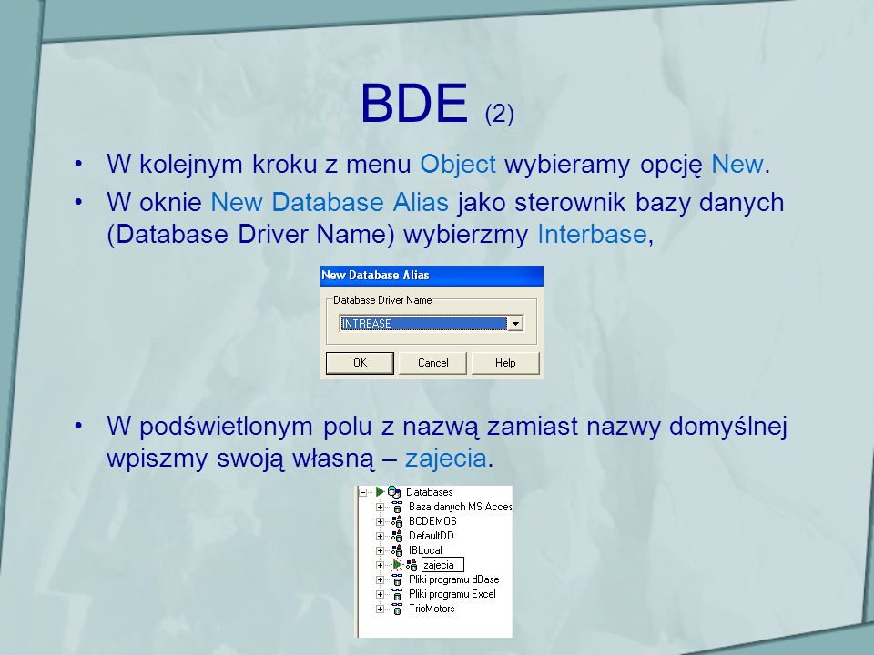 BDE (2) W kolejnym kroku z menu Object wybieramy opcję New.