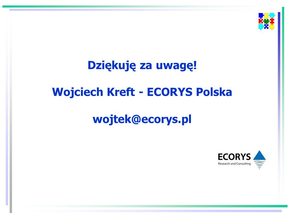 Dziękuję za uwagę! Wojciech Kreft - ECORYS Polska