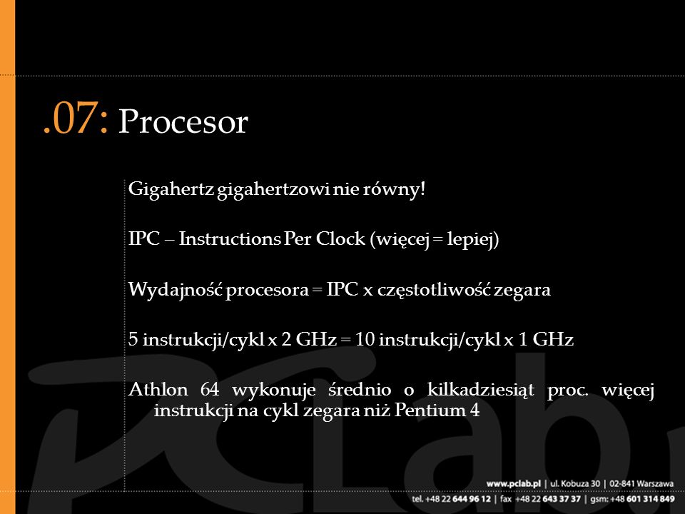 .07: Procesor Gigahertz gigahertzowi nie równy.