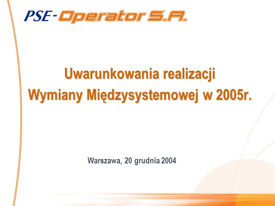 Uwarunkowania realizacji Wymiany Międzysystemowej w 2005r. Warszawa, 20 grudnia 2004