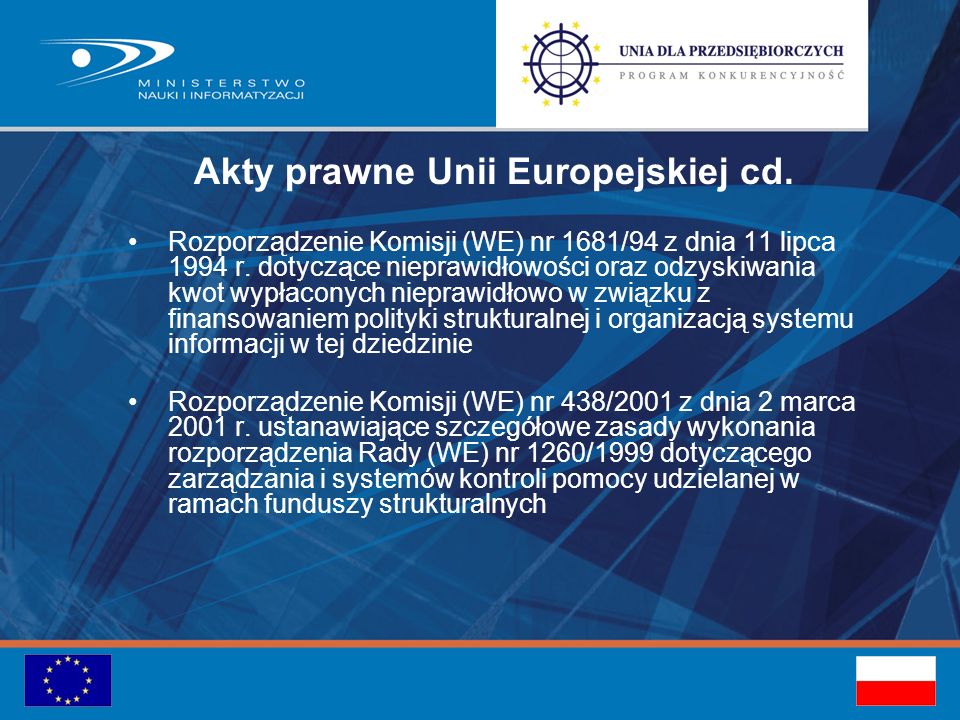Akty prawne Unii Europejskiej cd. Rozporządzenie Komisji (WE) nr 1681/94 z dnia 11 lipca 1994 r.