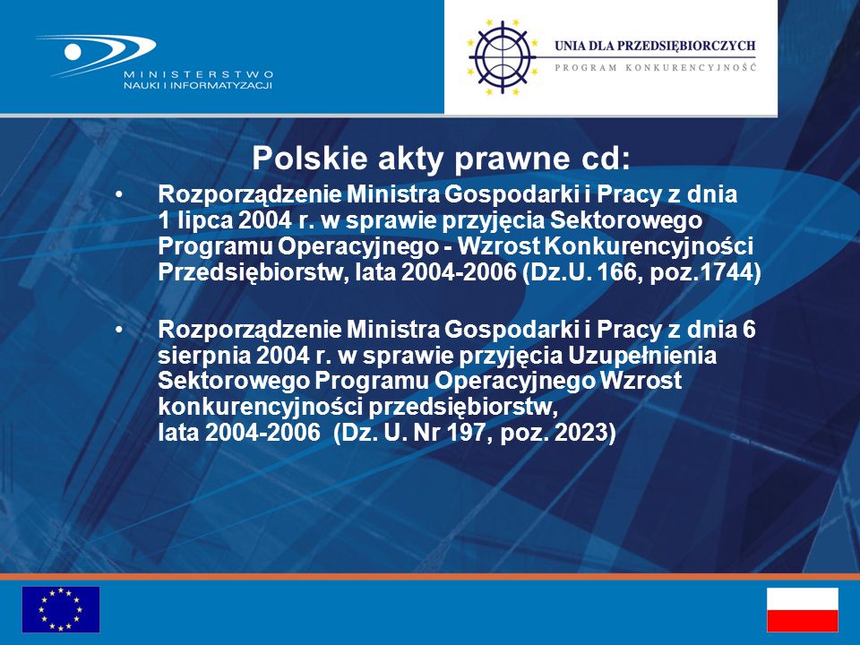 Polskie akty prawne cd: Rozporządzenie Ministra Gospodarki i Pracy z dnia 1 lipca 2004 r.
