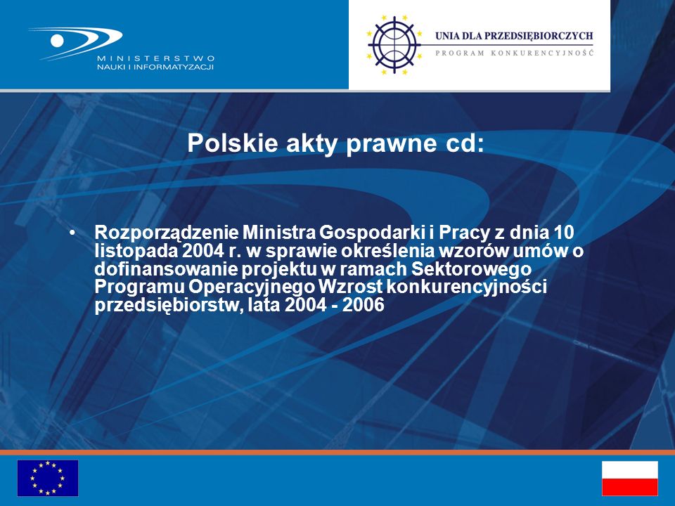 Polskie akty prawne cd: Rozporządzenie Ministra Gospodarki i Pracy z dnia 10 listopada 2004 r.
