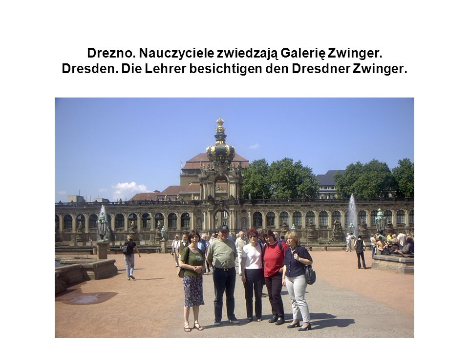 Drezno. Nauczyciele zwiedzają Galerię Zwinger. Dresden.