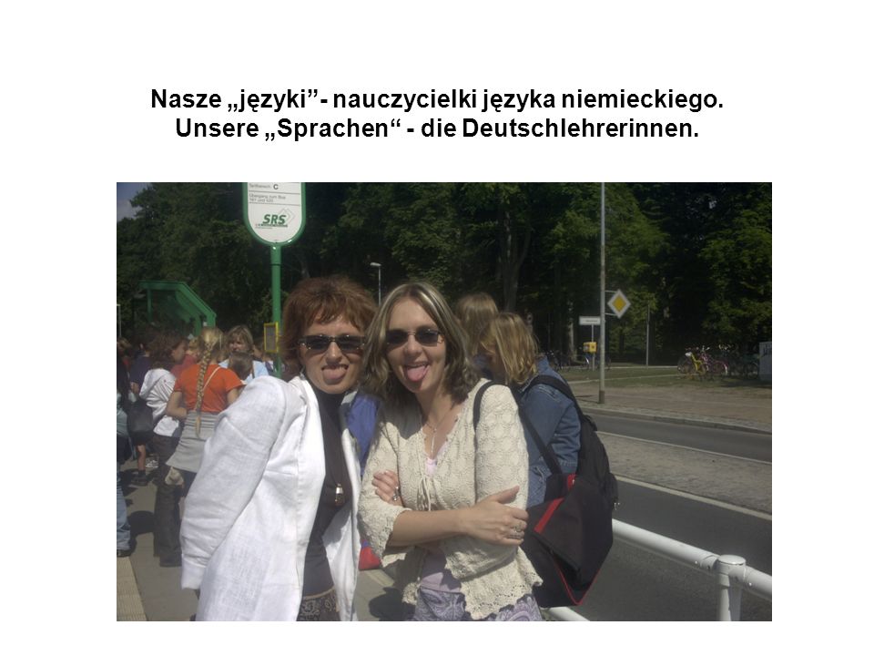 Nasze języki- nauczycielki języka niemieckiego. Unsere Sprachen - die Deutschlehrerinnen.