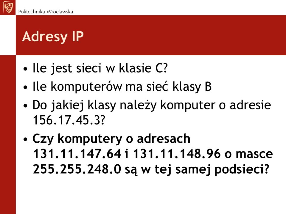 Adresy IP Ile jest sieci w klasie C.