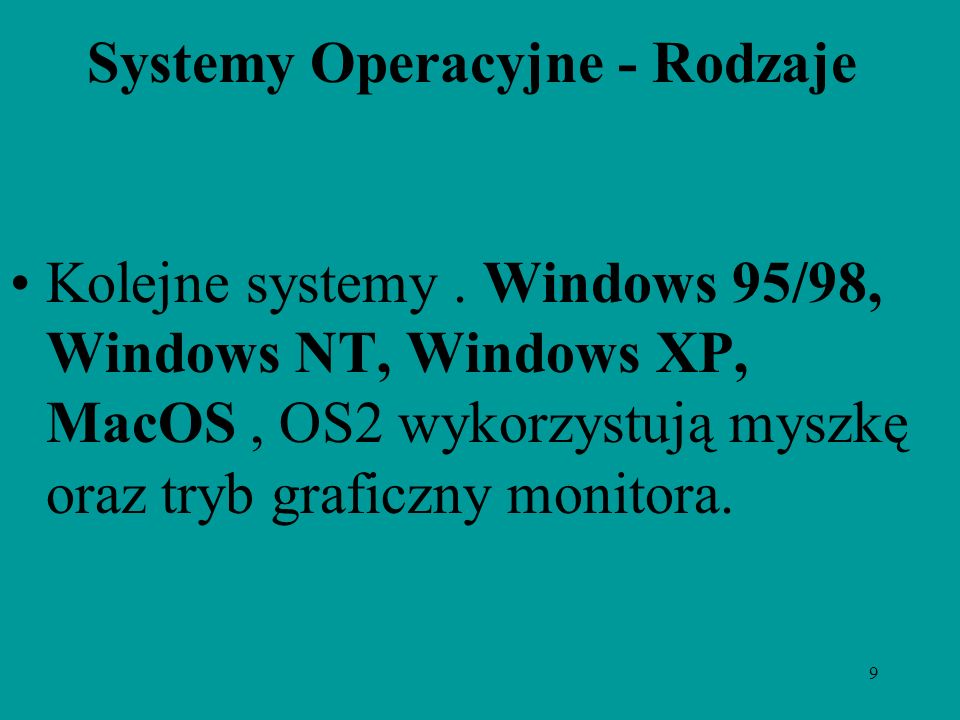 9 Systemy Operacyjne - Rodzaje Kolejne systemy.