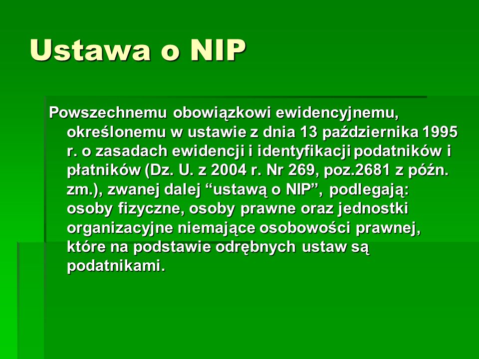 Ustawa o NIP Powszechnemu obowiązkowi ewidencyjnemu, określonemu w ustawie z dnia 13 października 1995 r.