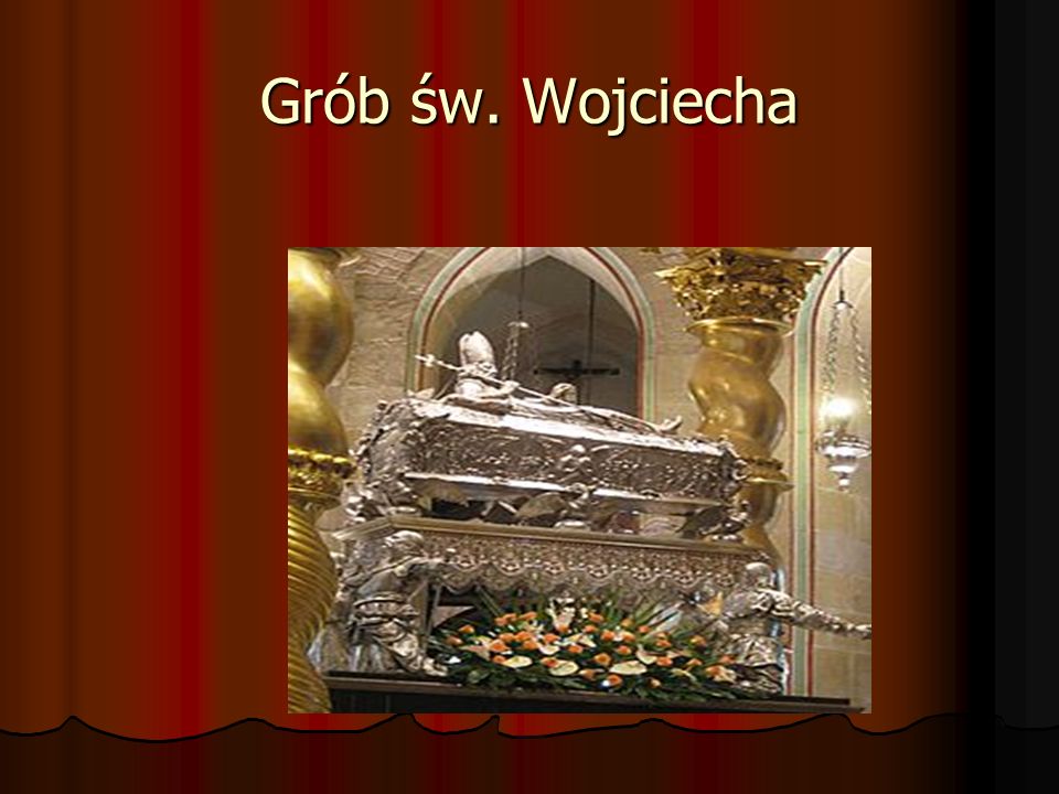 Grób św. Wojciecha