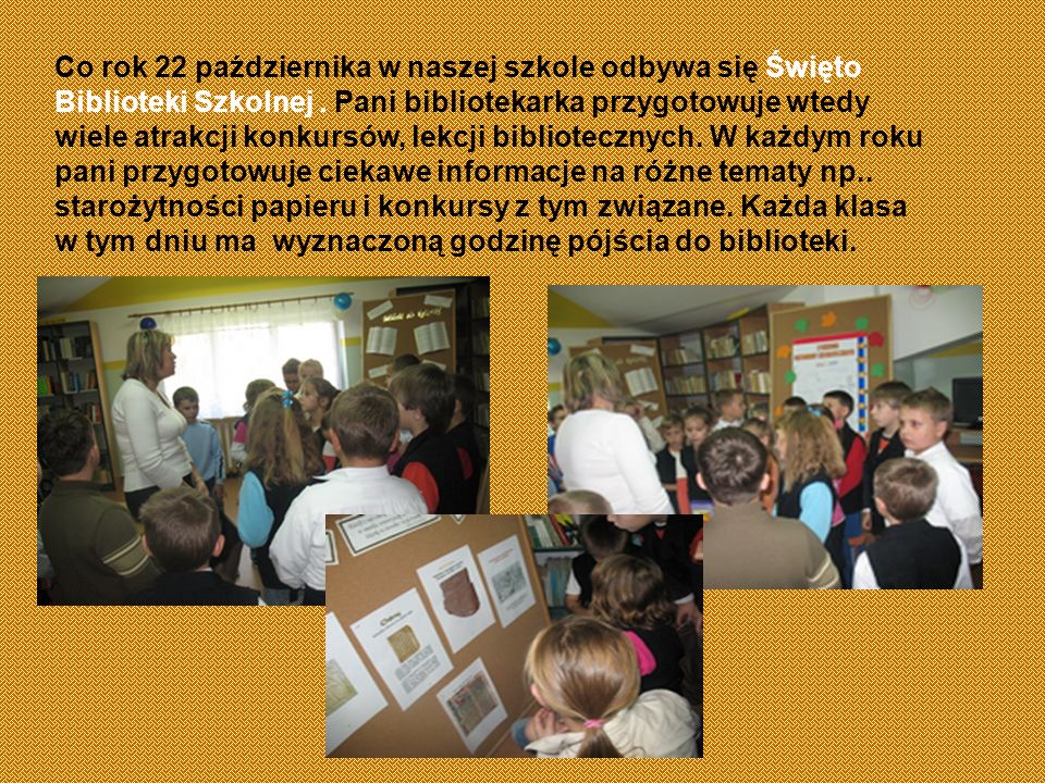 Co rok 22 października w naszej szkole odbywa się Święto Biblioteki Szkolnej.