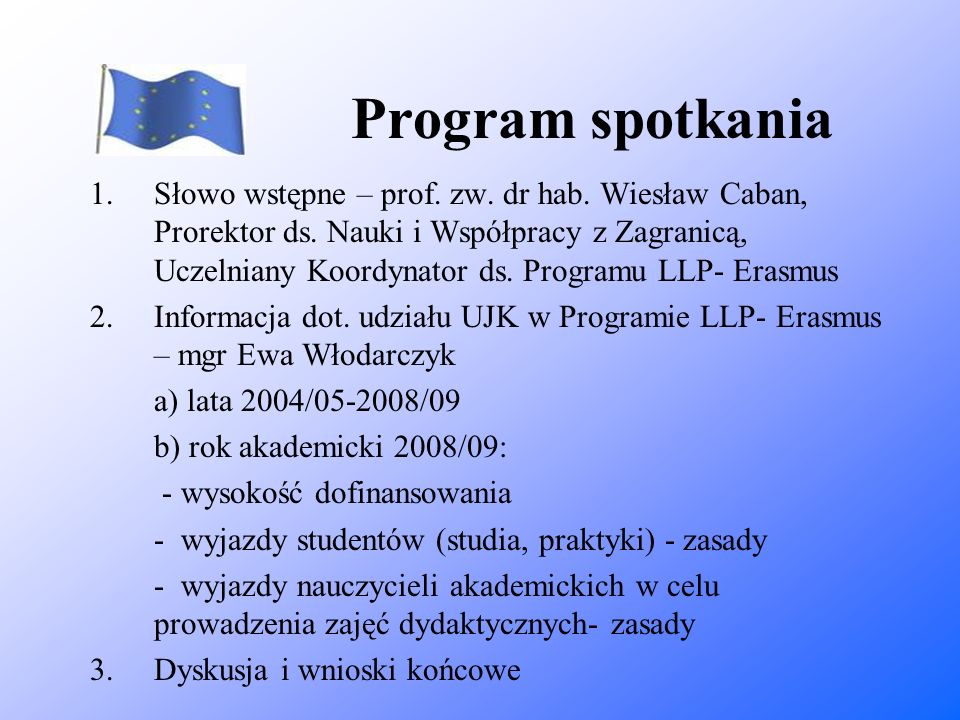 Program spotkania 1.Słowo wstępne – prof. zw. dr hab.