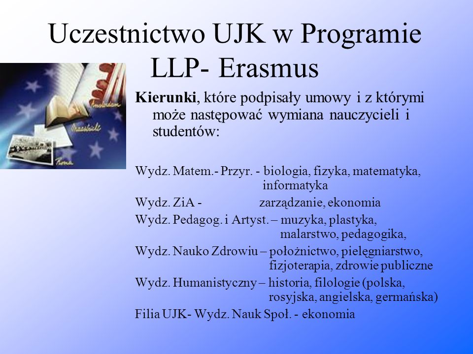 Uczestnictwo UJK w Programie LLP- Erasmus Kierunki, które podpisały umowy i z którymi może następować wymiana nauczycieli i studentów: Wydz.