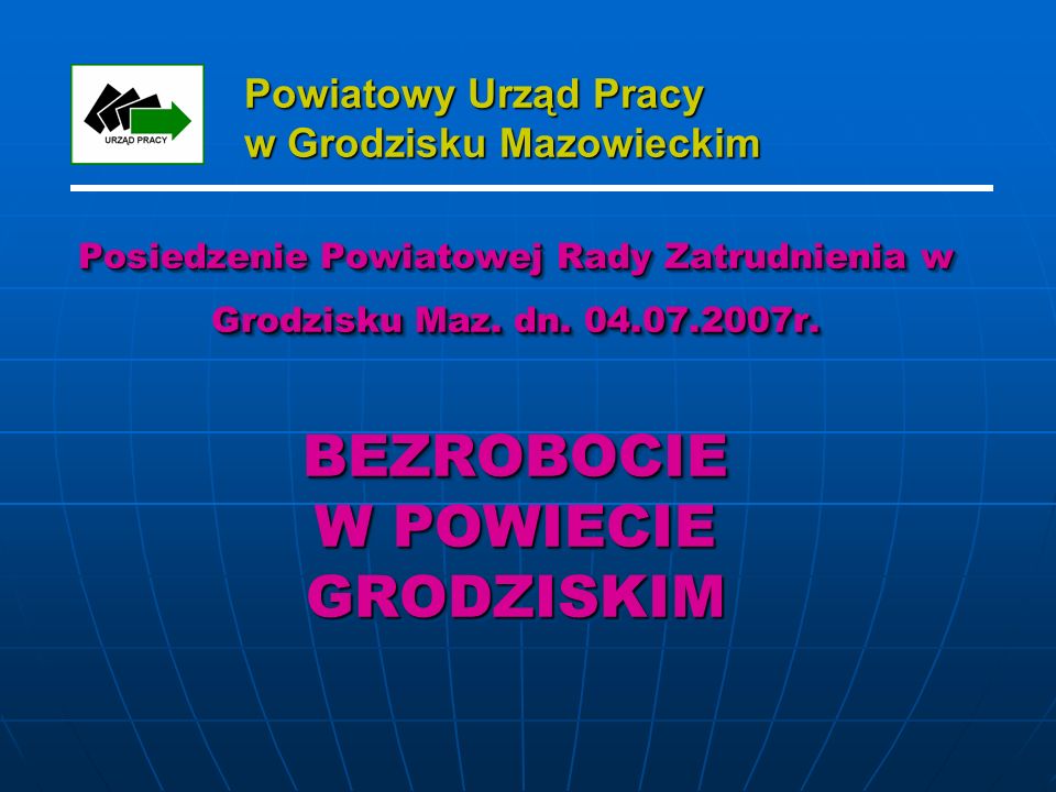 Powiatowy Urząd Pracy w Grodzisku Mazowieckim Posiedzenie Powiatowej Rady Zatrudnienia w Grodzisku Maz.