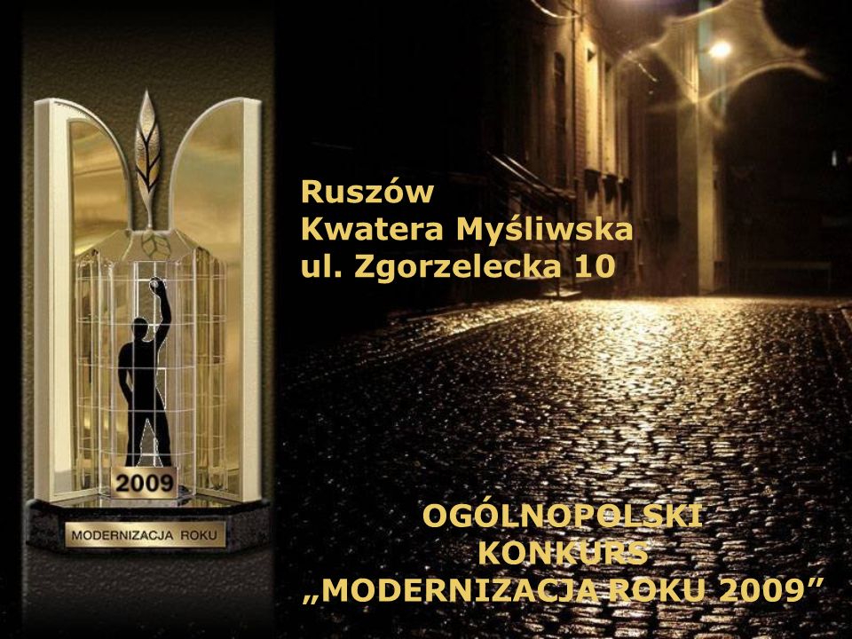 Ruszów Kwatera Myśliwska ul. Zgorzelecka 10 OGÓLNOPOLSKI KONKURS MODERNIZACJA ROKU 2009