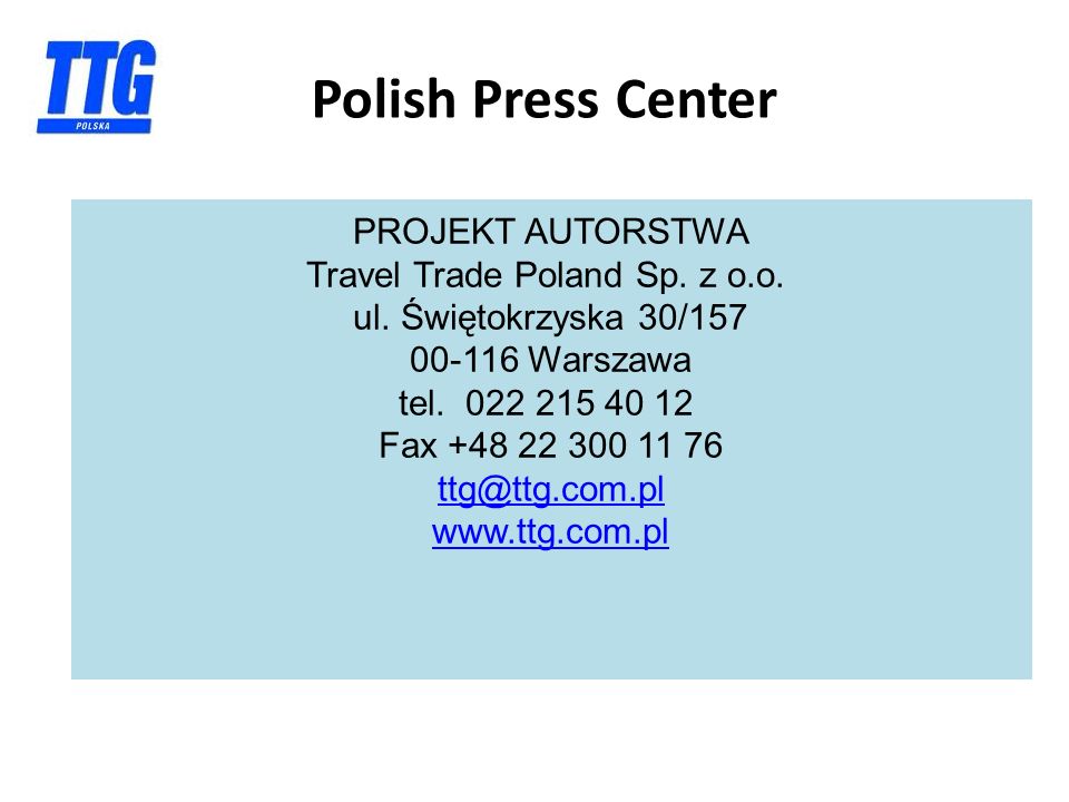 PROJEKT AUTORSTWA Travel Trade Poland Sp. z o.o. ul.