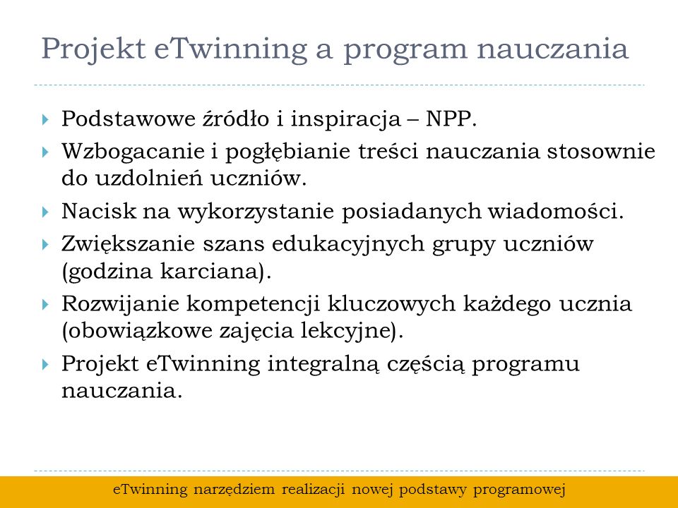 Projekt eTwinning a program nauczania Podstawowe źródło i inspiracja – NPP.