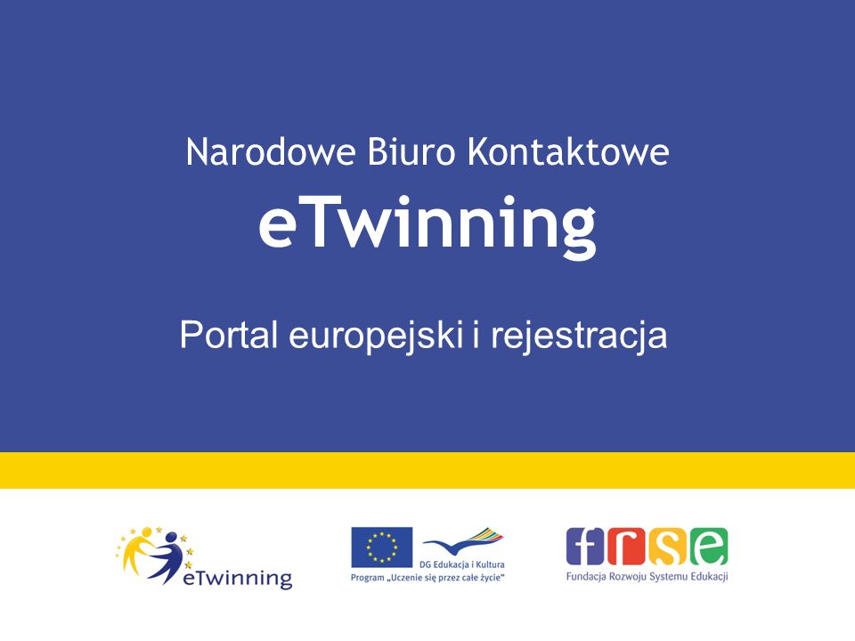 Narodowe Biuro Kontaktowe eTwinning Portal europejski i rejestracja
