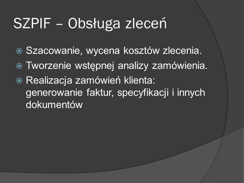 SZPIF – Obsługa zleceń Szacowanie, wycena kosztów zlecenia.