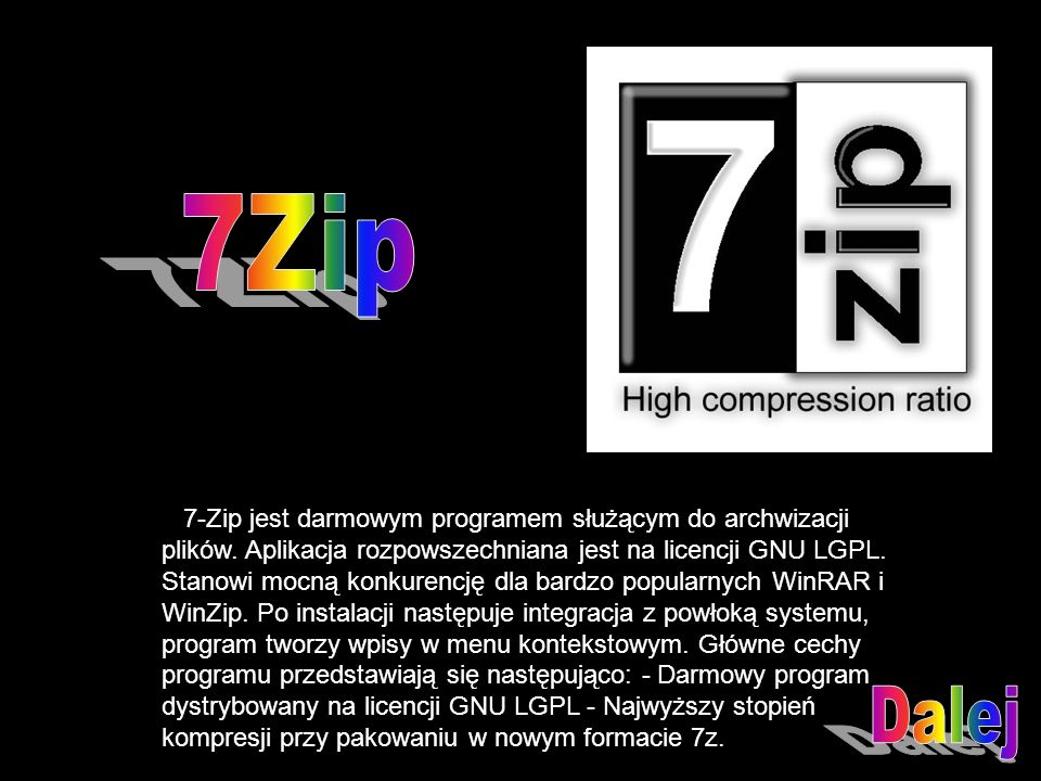 7-Zip jest darmowym programem służącym do archwizacji plików.
