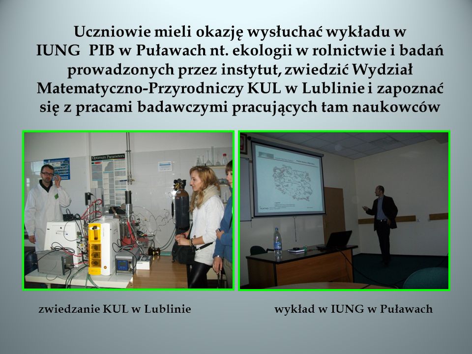 Uczniowie mieli okazję wysłuchać wykładu w IUNG PIB w Puławach nt.