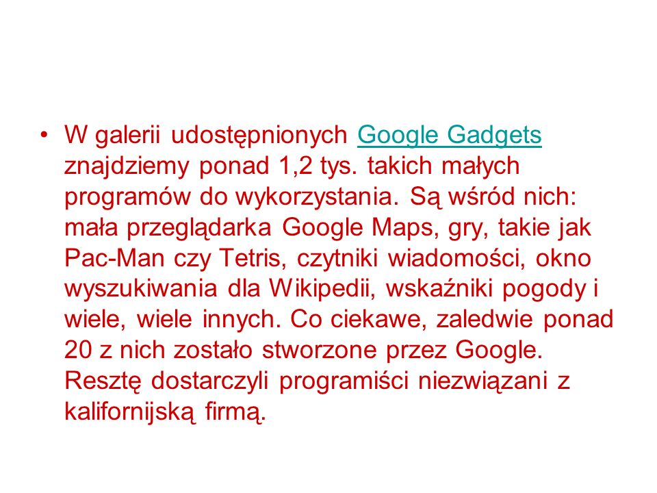 W galerii udostępnionych Google Gadgets znajdziemy ponad 1,2 tys.