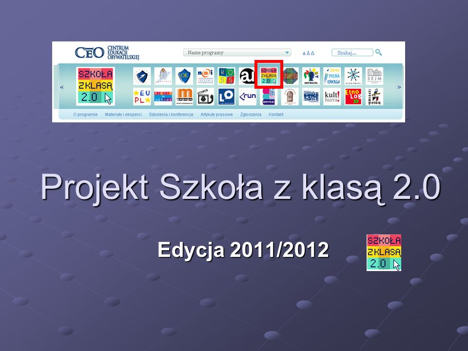 Projekt Szkoła z klasą 2.0 Edycja 2011/2012