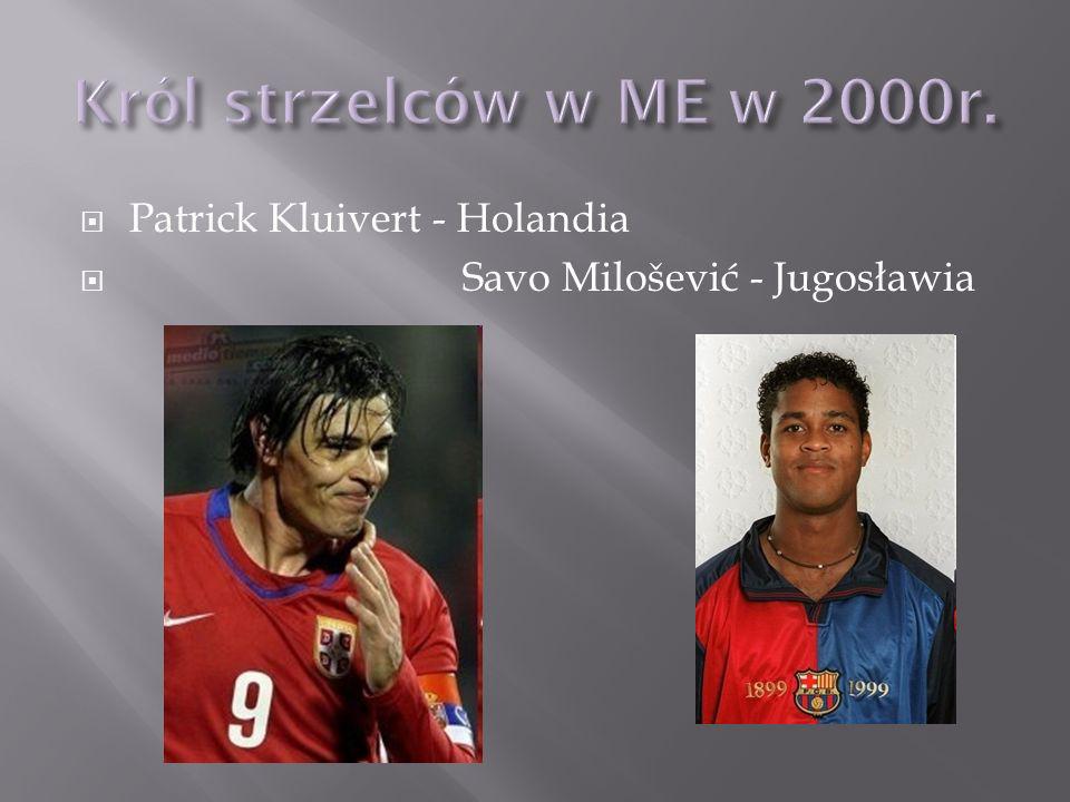 Patrick Kluivert - Holandia Savo Milošević - Jugosławia