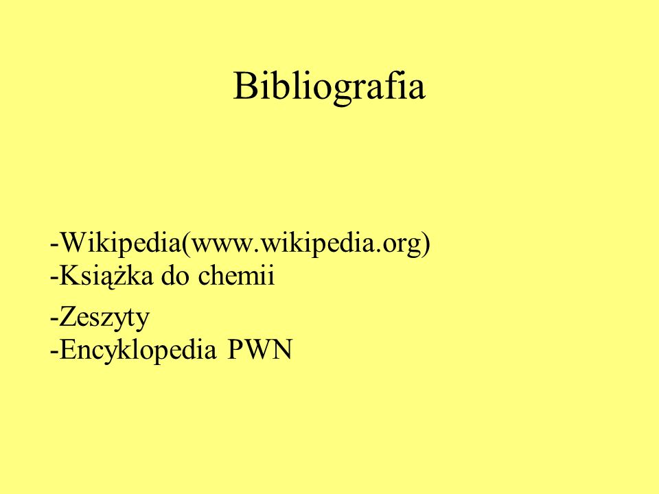 Bibliografia -Wikipedia(  -Książka do chemii -Zeszyty -Encyklopedia PWN