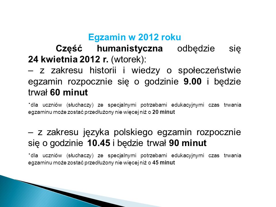 Egzamin w 2012 roku Część humanistyczna odbędzie się 24 kwietnia 2012 r.