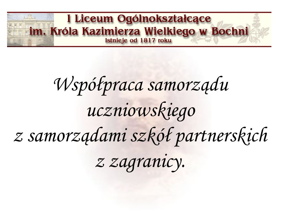 Współpraca samorządu uczniowskiego z samorządami szkół partnerskich z zagranicy.