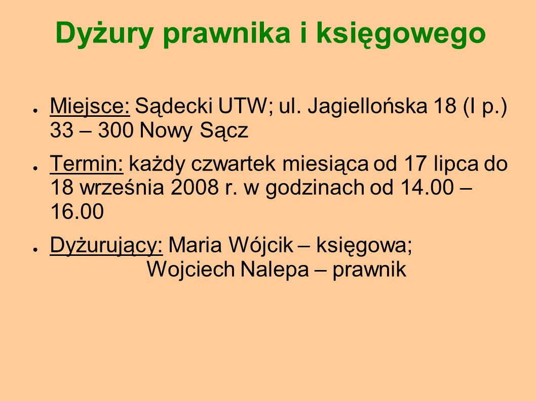 Dyżury prawnika i księgowego Miejsce: Sądecki UTW; ul.