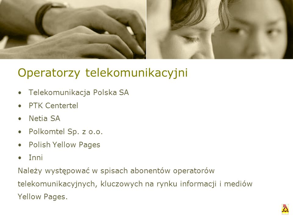 Operatorzy telekomunikacyjni Telekomunikacja Polska SA PTK Centertel Netia SA Polkomtel Sp.