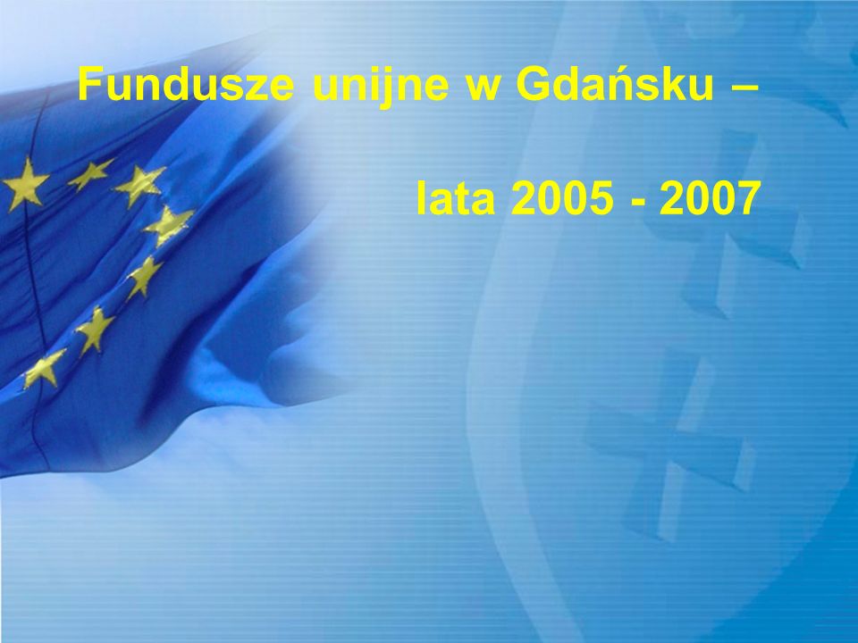 Fundusze unijne w Gdańsku – lata