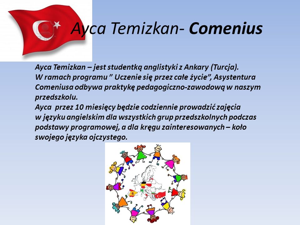 Ayca Temizkan- Comenius Ayca Temizkan – jest studentką anglistyki z Ankary (Turcja).