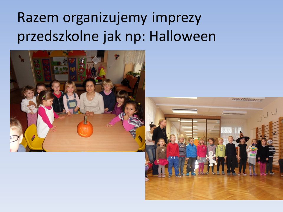 Razem organizujemy imprezy przedszkolne jak np: Halloween