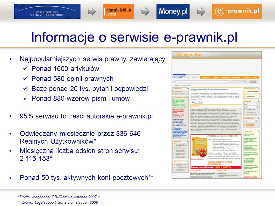 Informacje o serwisie e-prawnik.pl Najpopularniejszych serwis prawny, zawierający: Ponad 1600 artykułów Ponad 580 opinii prawnych Bazę ponad 20 tys.