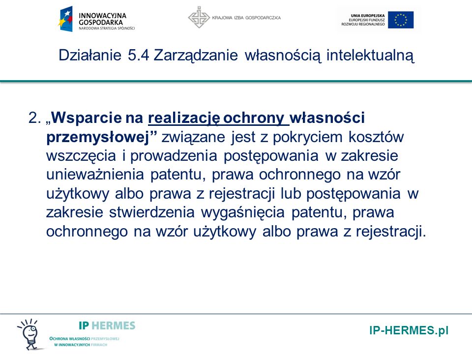IP-HERMES.pl Działanie 5.4 Zarządzanie własnością intelektualną 2.
