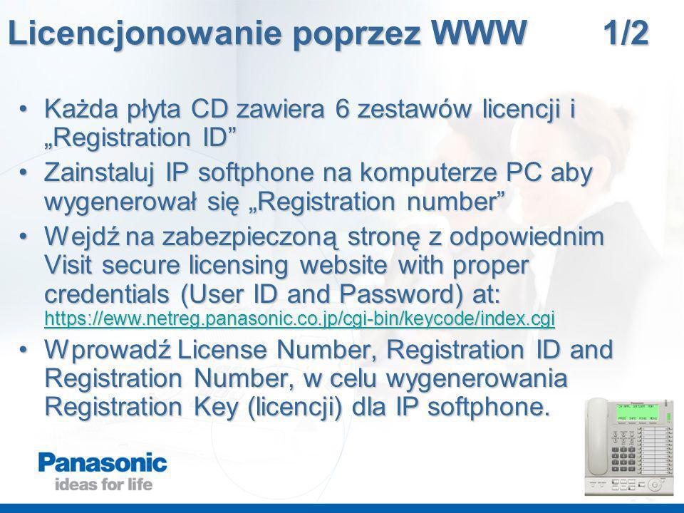 Licencjonowanie poprzez WWW 1/2 Każda płyta CD zawiera 6 zestawów licencji iRegistration IDKażda płyta CD zawiera 6 zestawów licencji iRegistration ID Zainstaluj IP softphone na komputerze PC aby wygenerował się Registration numberZainstaluj IP softphone na komputerze PC aby wygenerował się Registration number Wejdź na zabezpieczoną stronę z odpowiednim Visit secure licensing website with proper credentials (User ID and Password) at:   na zabezpieczoną stronę z odpowiednim Visit secure licensing website with proper credentials (User ID and Password) at:     Wprowadź License Number, Registration ID and Registration Number, w celu wygenerowania Registration Key (licencji) dla IP softphone.Wprowadź License Number, Registration ID and Registration Number, w celu wygenerowania Registration Key (licencji) dla IP softphone.