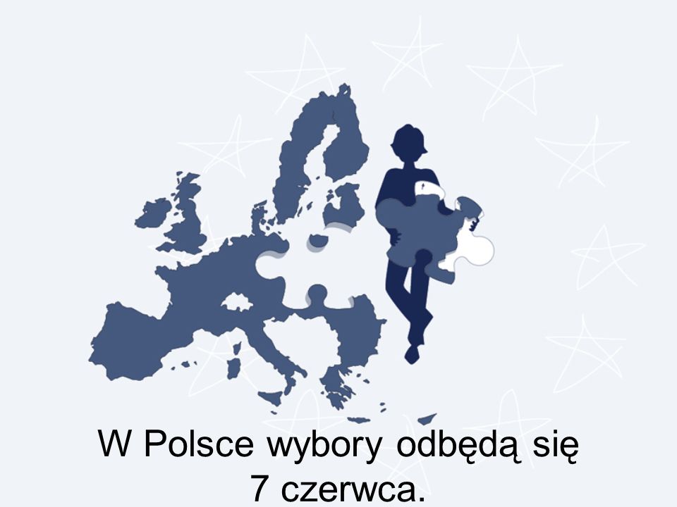 W Polsce wybory odbędą się 7 czerwca.