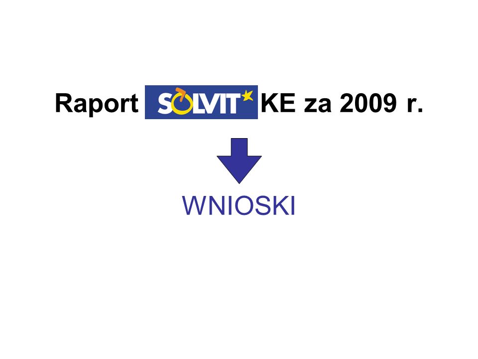 Raport SOLVIT KE za 2009 r. WNIOSKI