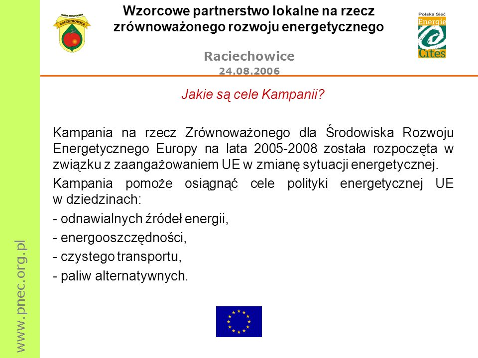 Wzorcowe partnerstwo lokalne na rzecz zrównoważonego rozwoju energetycznego Raciechowice Jakie są cele Kampanii.
